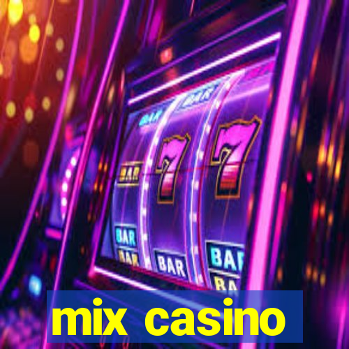 mix casino